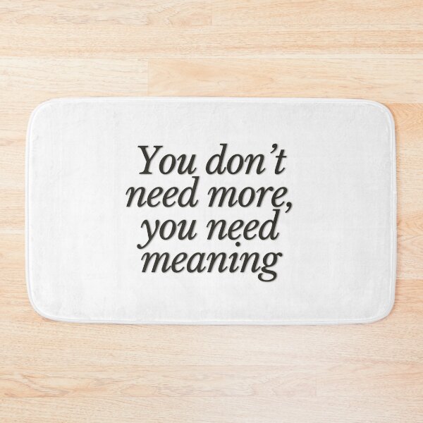 Item preview, Inspirational Typography You Need Meaning Design designed and sold by serotonin75114.