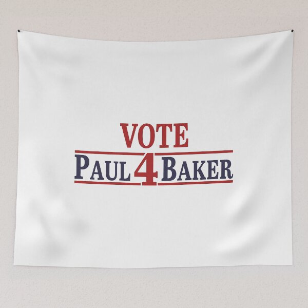 Item preview, Vote Paul 4 Baker designed and sold by onlytiggokk.