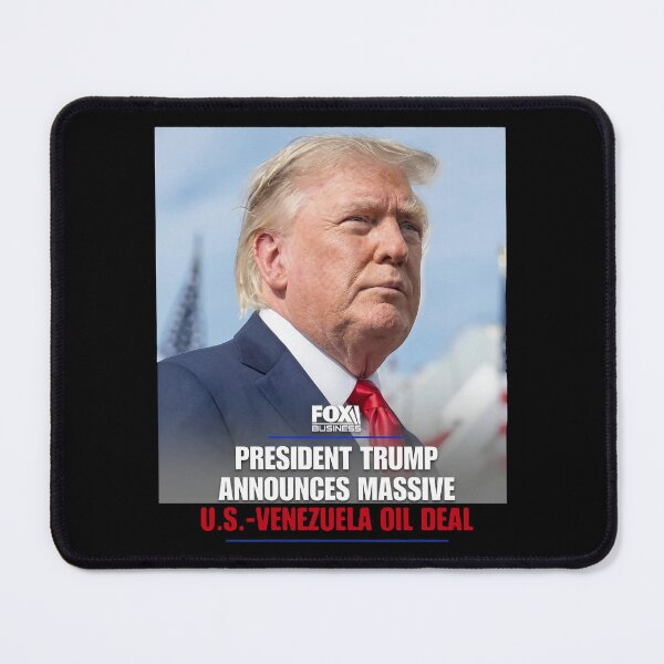 Item preview, Donald Trump - Fox Business - President Trump Announces Massive U.S.-Venezuela Oil Deal designed and sold by onlytiggokk.