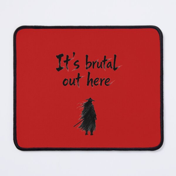 Item preview, It’s Brutal Out Here – Funny Sarcastic Reality Check Quote designed and sold by ManggaeJM.