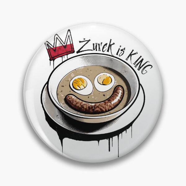 Item preview, Żurek Is King – Funny Polish Soup Food Design designed and sold by D-Ave Magic Store .