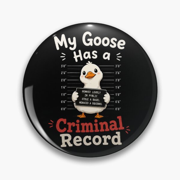 Item preview, My Goose Has A Criminal Record designed and sold by TheEndDesign.