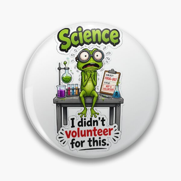 Artikelvorschau, Science Frog – I Didn’t Volunteer for This Cartoon entworfen und verkauft von Halbeskilo.