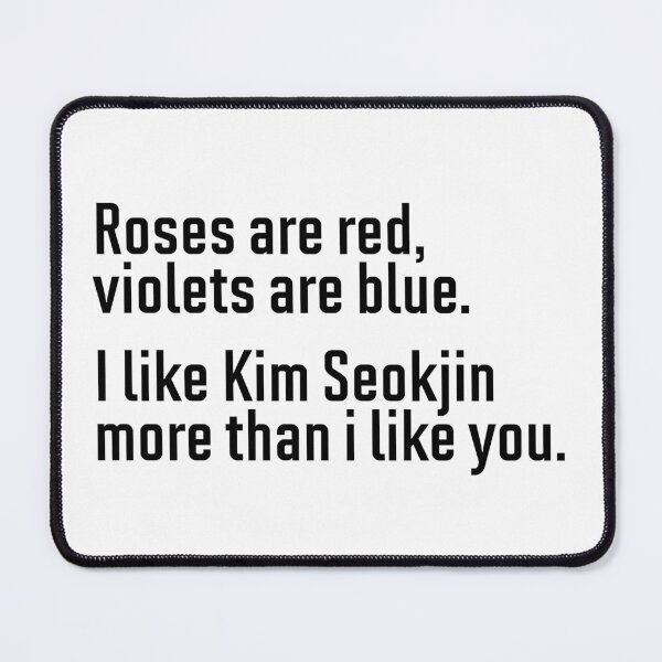 Item preview, Roses are red violets are blue - Kim Seokjin designed and sold by hazywares.