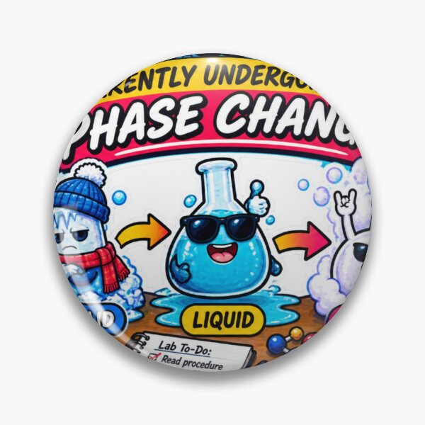 Item preview, Chemistry Currently Undergoing a Phase Change – Funny Chemistry Student designed and sold by sketchicos.
