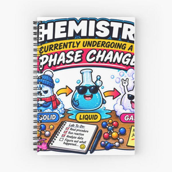 Item preview, Chemistry Currently Undergoing a Phase Change – Funny Chemistry Student designed and sold by sketchicos.