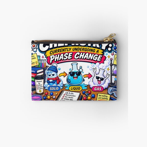 Item preview, Chemistry Currently Undergoing a Phase Change – Funny Chemistry Student designed and sold by sketchicos.