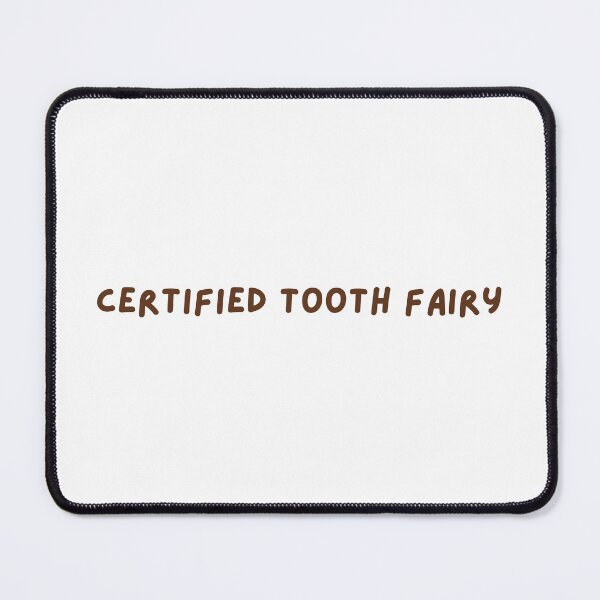 Item preview, Certified Tooth Fairy | Dentist | Funny | Cute designed and sold by The Turquoise Brush.