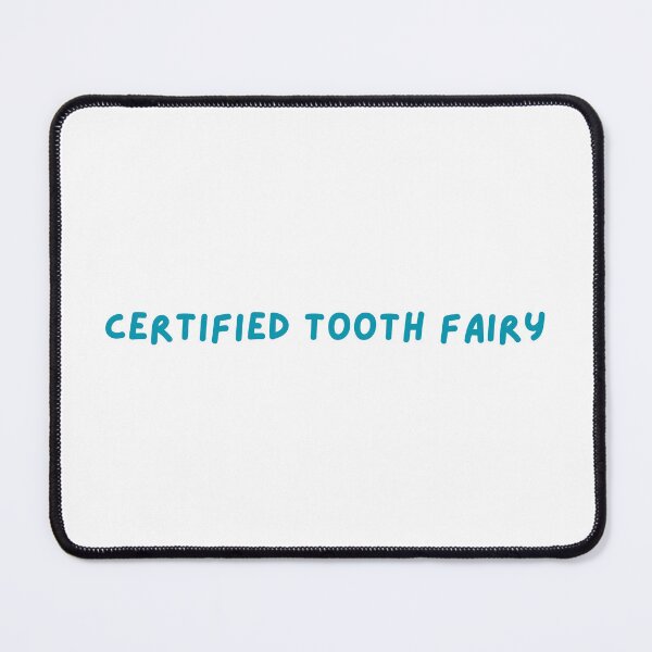 Item preview, Certified Tooth Fairy | Dentist | Funny | Cute designed and sold by The Turquoise Brush.