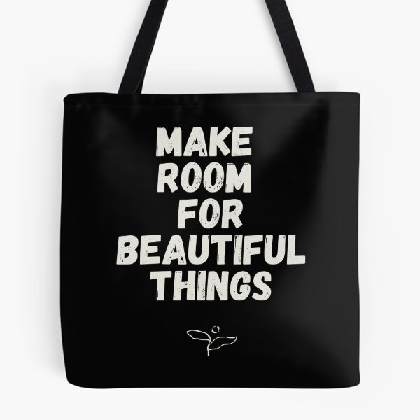 Item preview, Make Room For Beautiful Things Quote designed and sold by RenetteWickStudio.