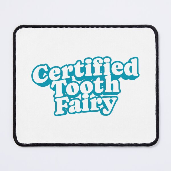 Item preview, Certified Tooth Fairy | Dentist | Funny | Cute designed and sold by The Turquoise Brush.