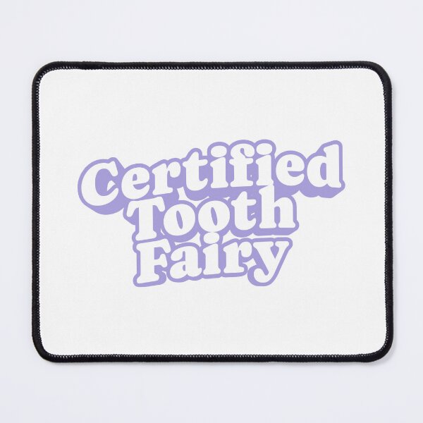 Item preview, Certified Tooth Fairy | Dentist | Funny | Cute designed and sold by The Turquoise Brush.