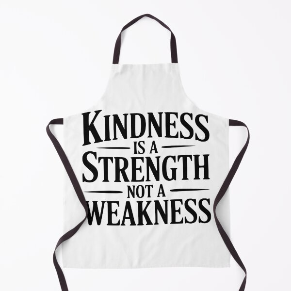 Item preview, Kindness is a Strength Not a Weakness designed and sold by Frank Ring.