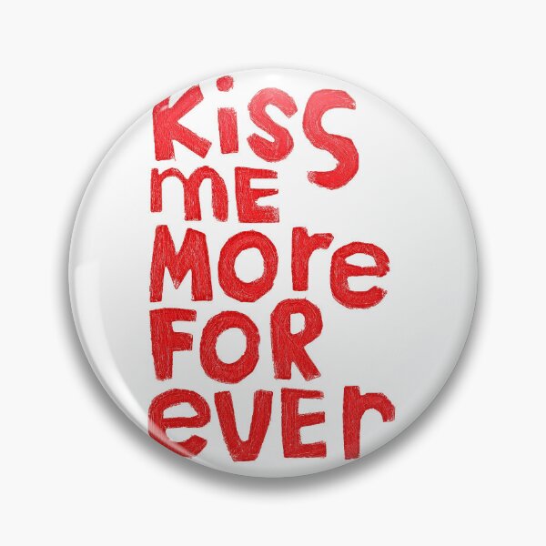 Item preview, Kiss me more forever designed and sold by redskysign.