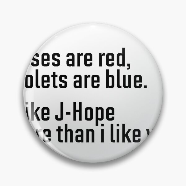 Item preview, Roses are red violets are blue - J-Hope designed and sold by hazywares.