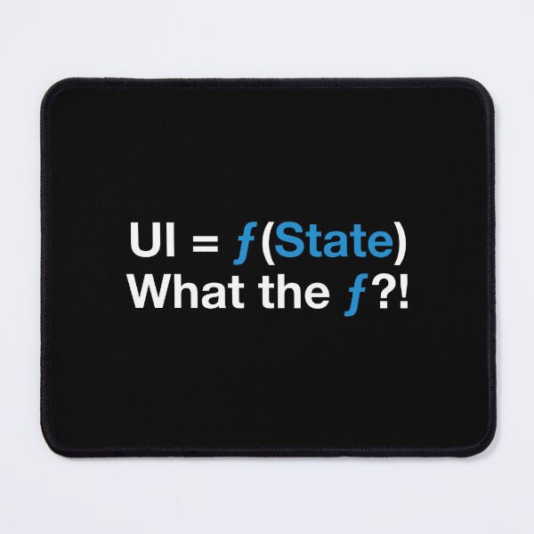 Item preview, UI = F(State) What The F?! - Programmer designed and sold by onlytiggokk.