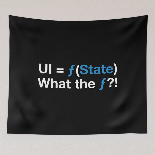 Item preview, UI = F(State) What The F?! - Programmer designed and sold by onlytiggokk.