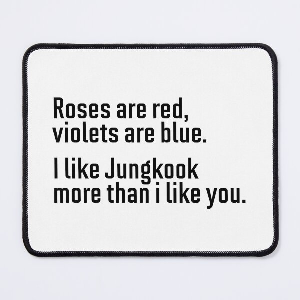 Item preview, Roses are red violets are blue - Jungkook designed and sold by hazywares.