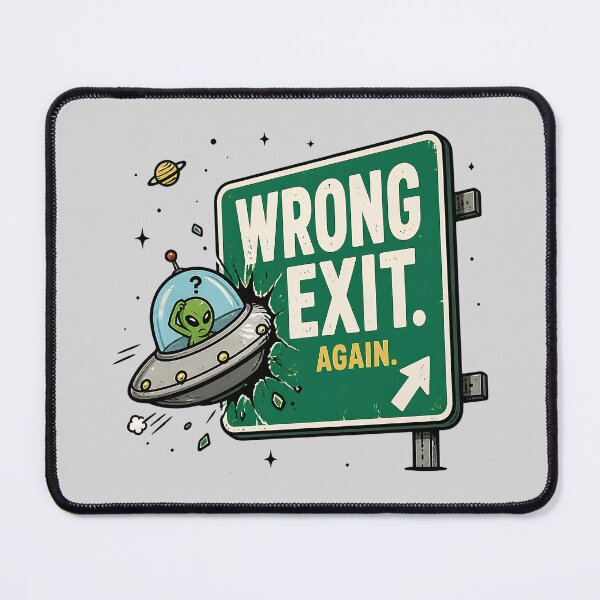 Item preview, Wrong Exit Again – Funny Alien UFO Road Sign designed and sold by meesara.