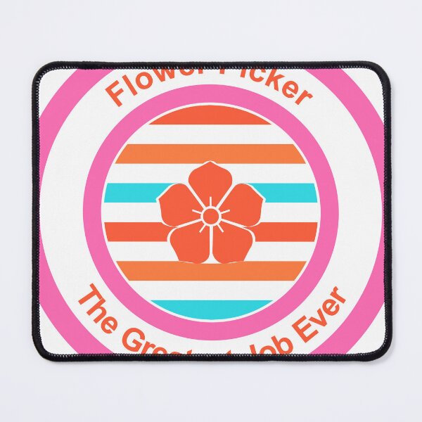 Item preview, Flower Picker The Greatest Job Ever designed and sold by TheIconSmith.