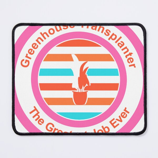 Item preview, Greenhouse Transplanter The Greatest Job Ever designed and sold by TheIconSmith.