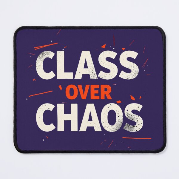 Item preview, Class Over Chaos, Bold Distressed Typography designed and sold by Aarvya Fashion Club ( A.F.C ).