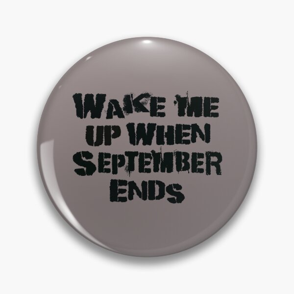 Item preview, Wake me up when september ends designed and sold by TonsPOD.