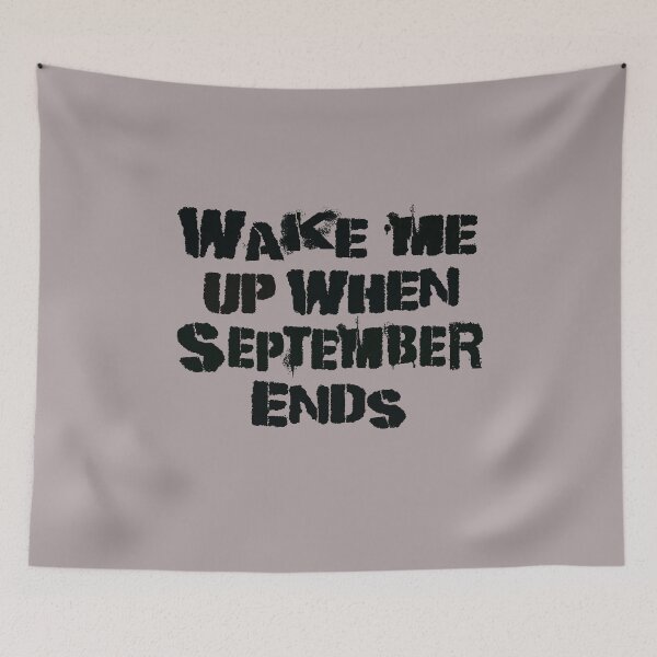 Item preview, Wake me up when september ends designed and sold by TonsPOD.