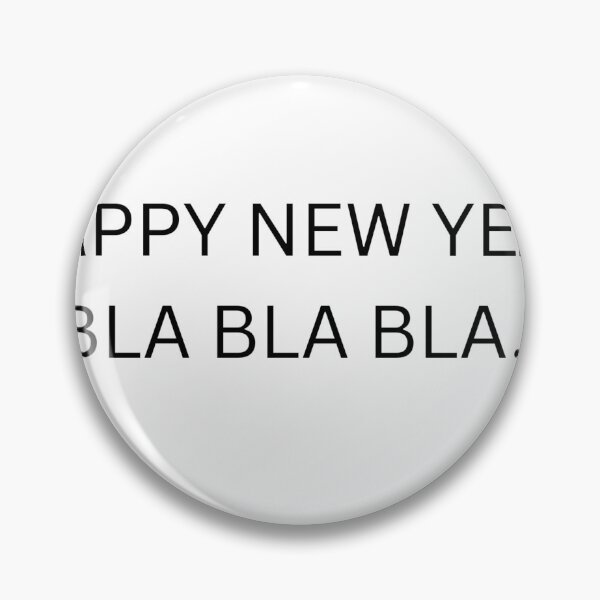 Item preview, HAPPY NEW YEAR BLA BLA BLAH!! designed and sold by missoundream.