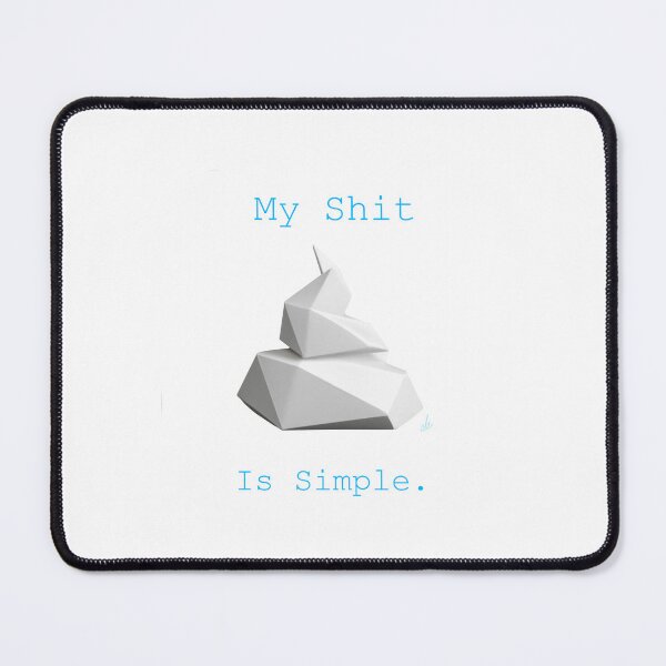 Item preview, My shit is simple art designed and sold by givememytees.
