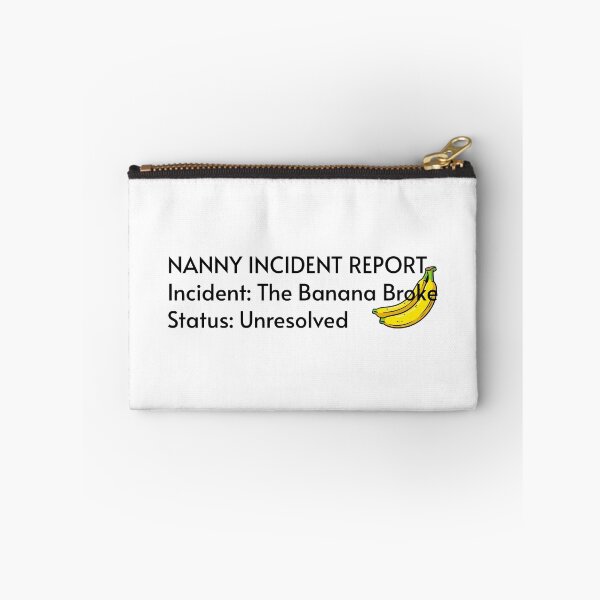 Item preview, Nanny Incident Report The Banana Broke Funny Toddler Humor designed and sold by By The Moon.