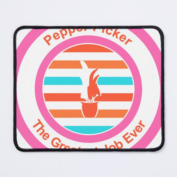 Item preview, Pepper Picker The Greatest Job Ever designed and sold by TheIconSmith.