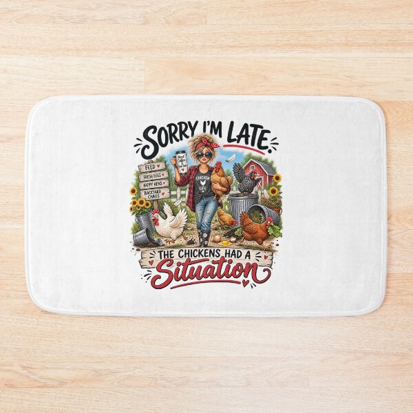 Item preview, Sorry I'm Late The Chickens Had a Situation – Funny Chicken Mom & Backyard Chicken Design designed and sold by IslandGirlArt.