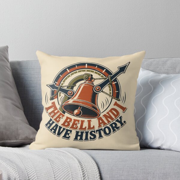 Item preview, The Bell and I Have History - Funny School Bell Student Humor designed and sold by bihtti.