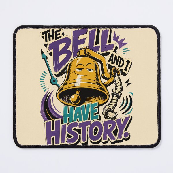 Item preview, The Bell and I Have History - Funny School Bell Student Humor designed and sold by bihtti.