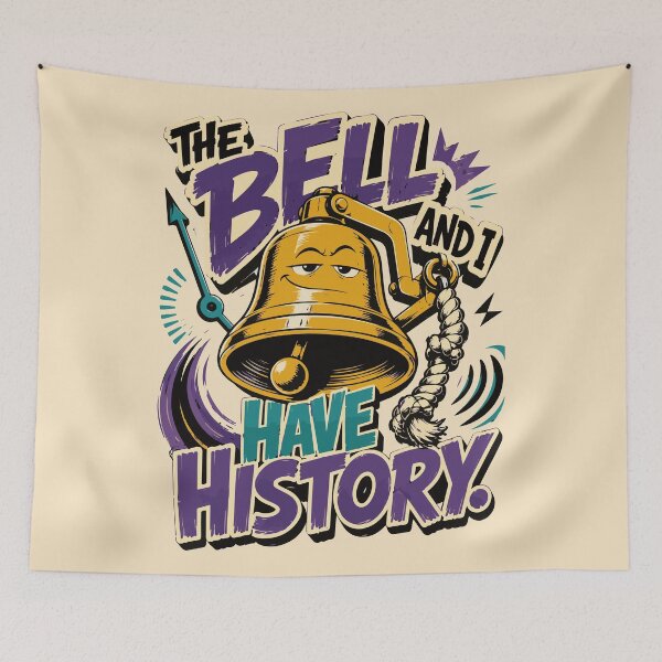 Item preview, The Bell and I Have History - Funny School Bell Student Humor designed and sold by bihtti.