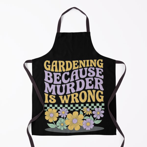 Item preview, Gardening Because Murder Is Wrong designed and sold by Art-Max.