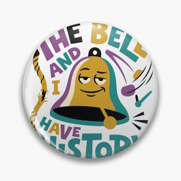 Item preview, The Bell and I Have History - Funny School Bell Student Humor designed and sold by bihtti.