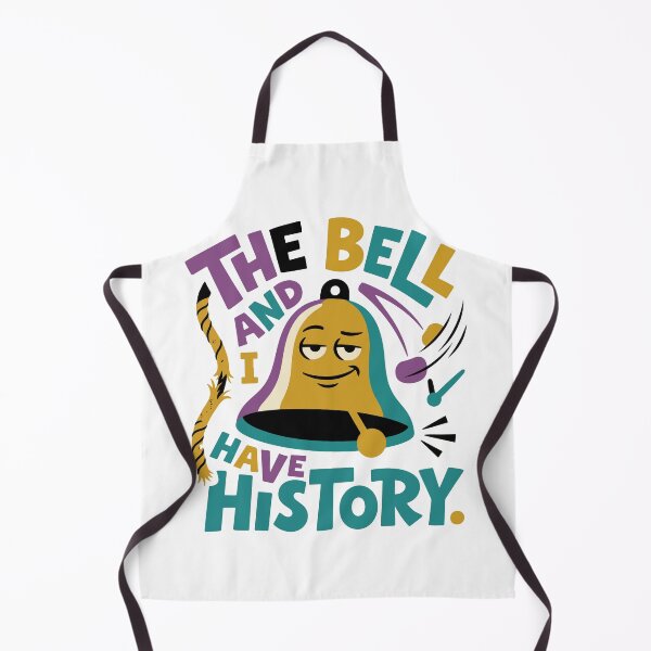 Item preview, The Bell and I Have History - Funny School Bell Student Humor designed and sold by bihtti.