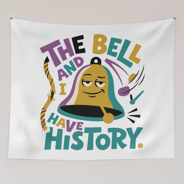 Item preview, The Bell and I Have History - Funny School Bell Student Humor designed and sold by bihtti.