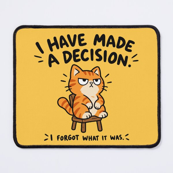 Item preview, Have Made a Decision – Funny Orange Cat Humor designed and sold by MewMade.