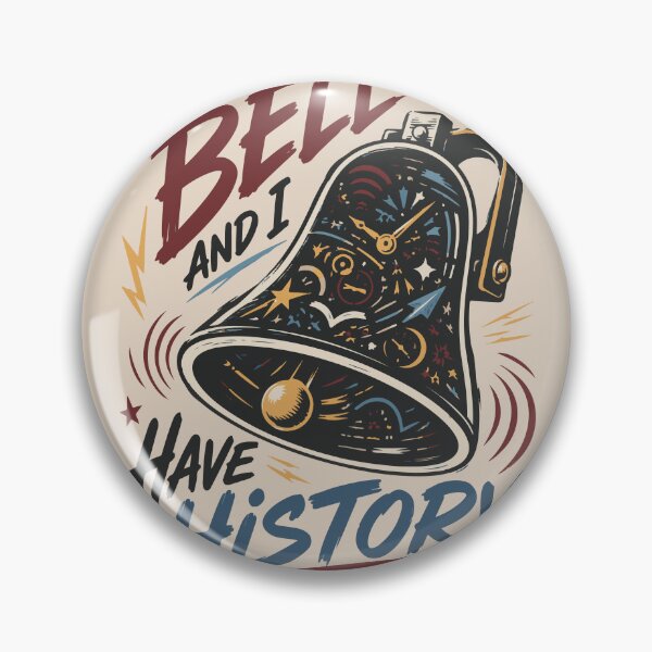Item preview, The Bell and I Have History - Funny School Bell Student Humor designed and sold by bihtti.