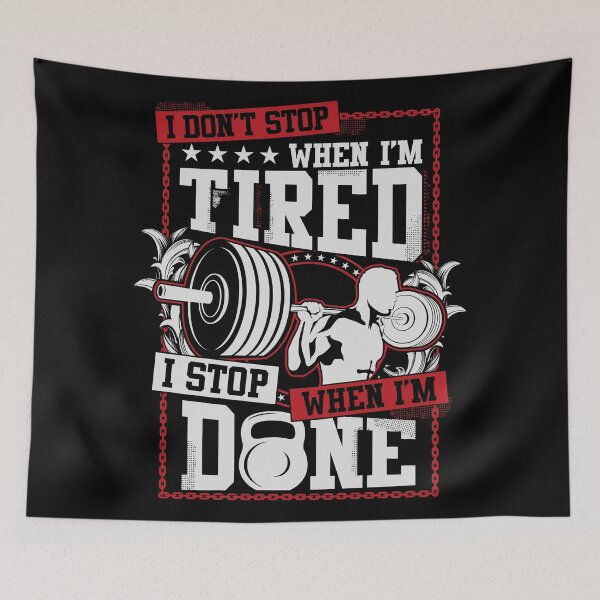 Item preview, I Dont Stop When Im Tired I Stop When Im Done Gym designed and sold by heedooppod.