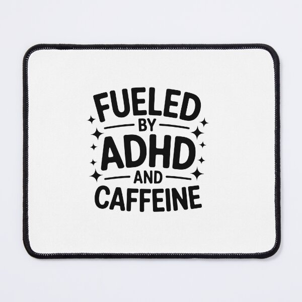 Item preview, FUELED BY ADHD AND CAFFEINE designed and sold by jkrphoto.