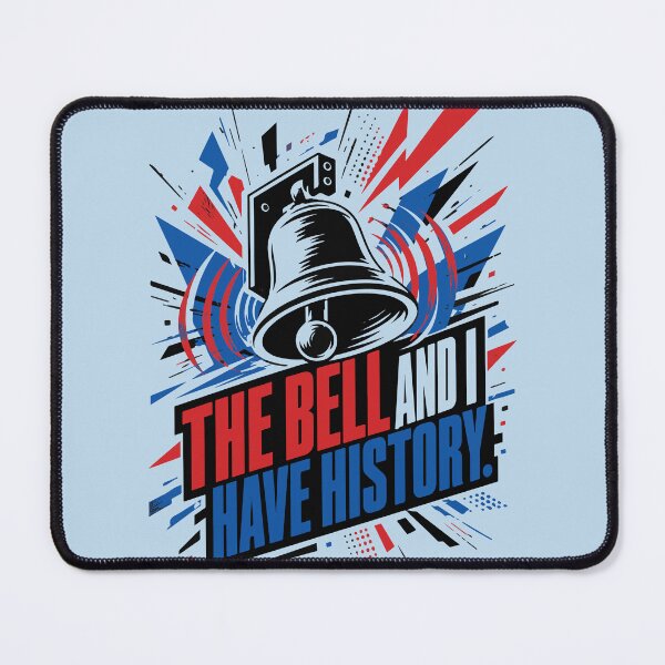 Item preview, The Bell and I Have History - Funny School Bell Student Humor designed and sold by bihtti.