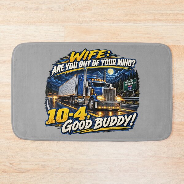 Item preview, Wife: Are You Out Of Your Mind? - Funny Trucker Big Rig Art designed and sold by NomadForge.