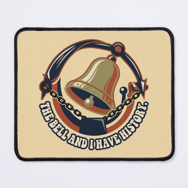 Item preview, The Bell and I Have History - Funny School Bell Student Humor designed and sold by bihtti.