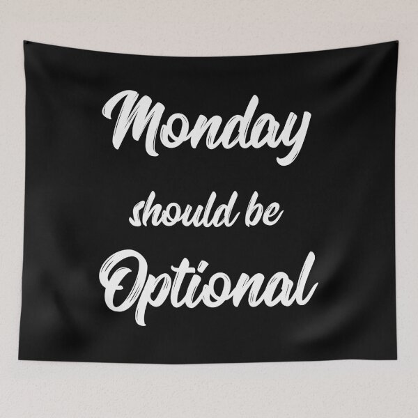 Item preview, Monday Should Be Optional designed and sold by Lemon Pepper.