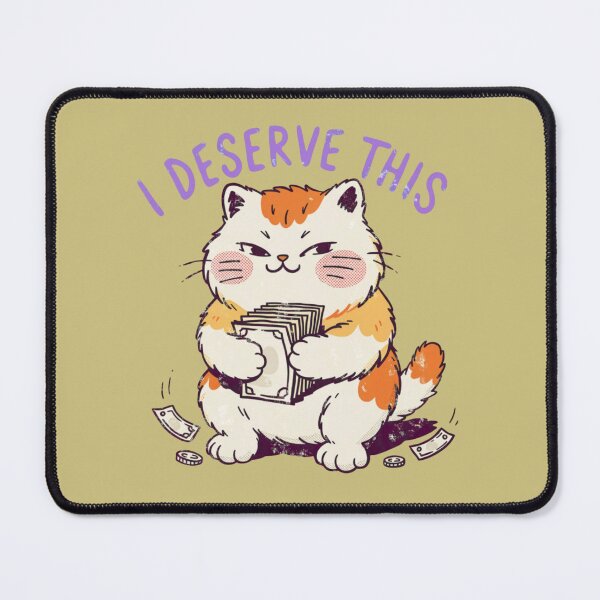 Item preview, I Deserve This – Funny Cat Holding Money, Cute Money Cat designed and sold by Mousy17.