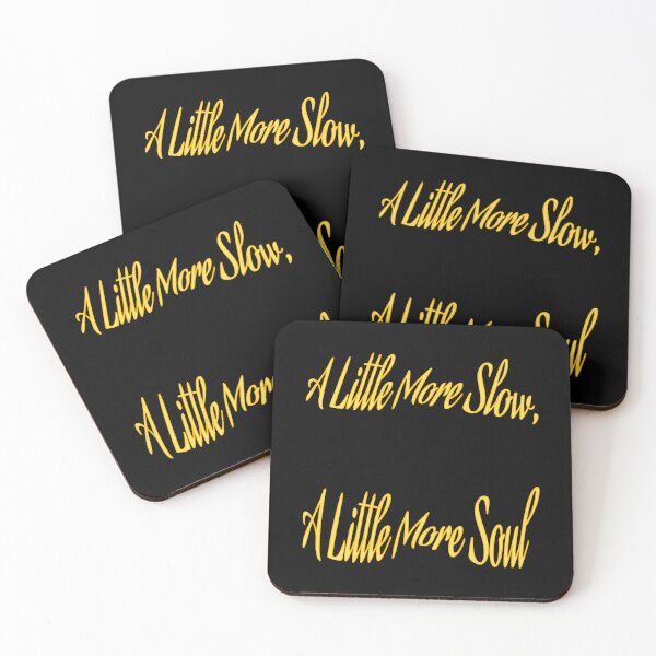Item preview, A Little More Slow A Little More Soul designed and sold by RenetteWickStudio.